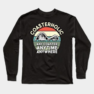 Coasterholic any coaster any time any where Long Sleeve T-Shirt